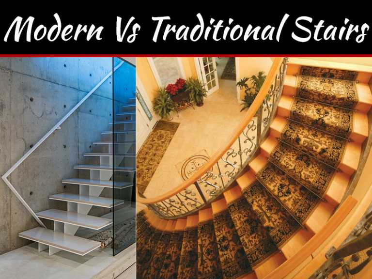Modern VS Traditional Stairs – Which Is Right For Me?