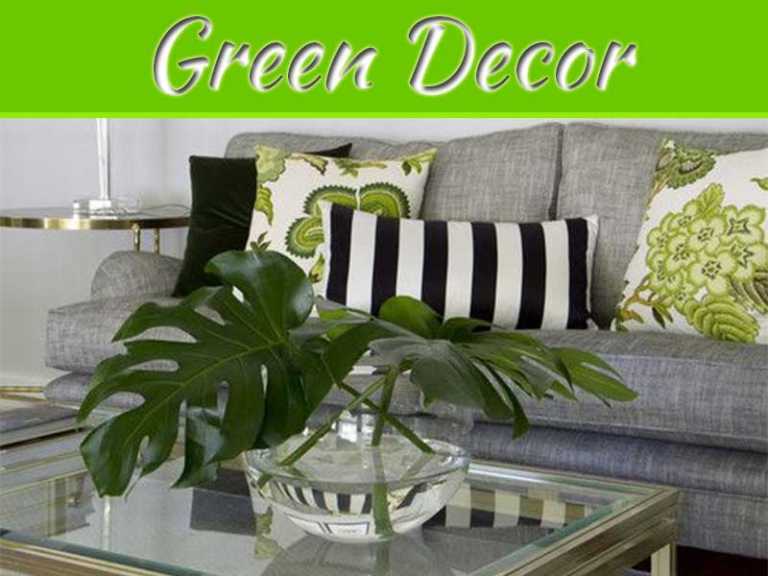 Green Thumbs: "Green" Decor For Your Home