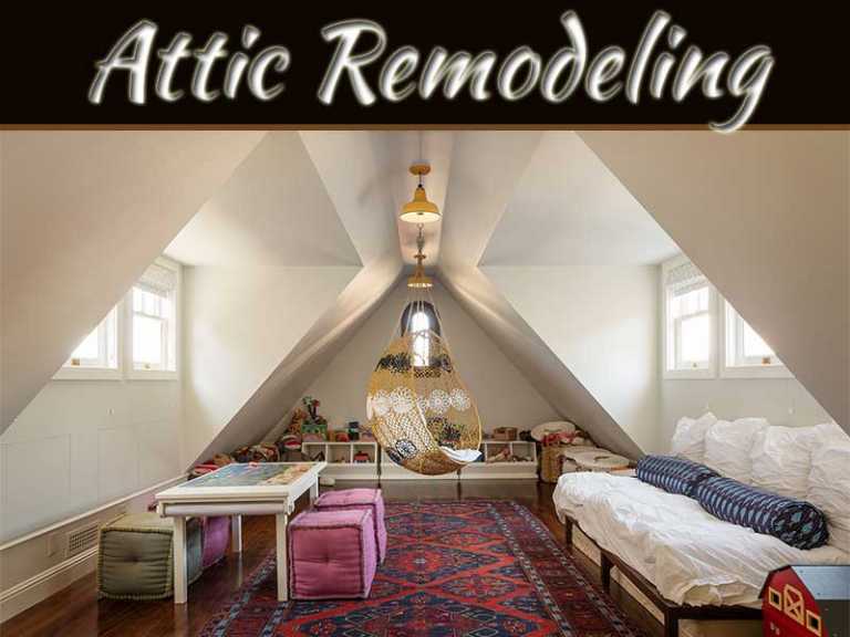 Things To Consider Before Remodeling Your Attic