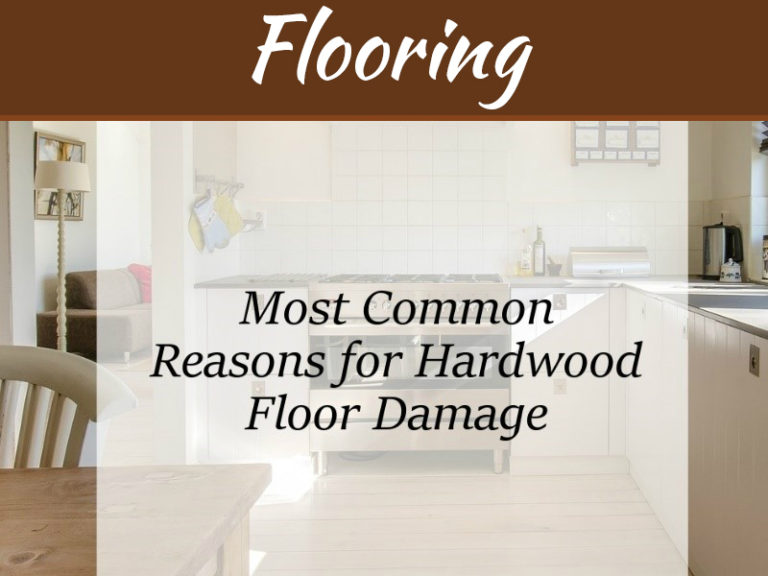 Most Common Reasons for Hardwood Floor Damage