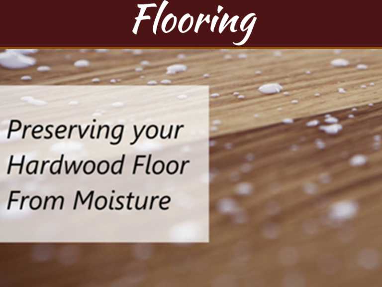 Preserving Your Hardwood Floor From Moisture