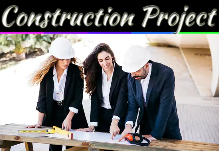 Construction Project Management: Scope, Need, And Practical Implementation