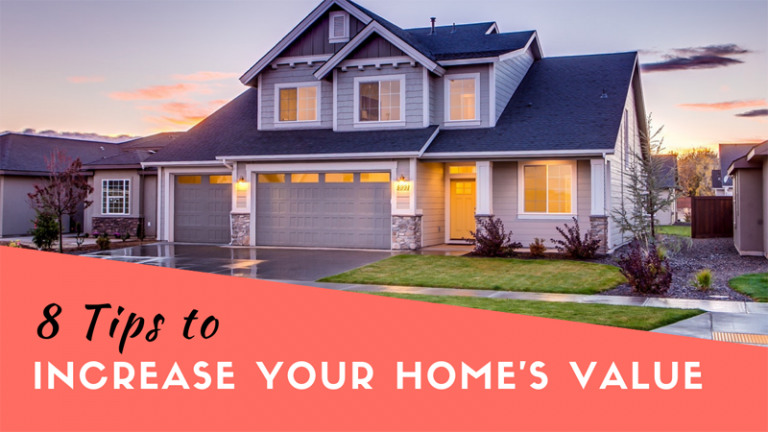 8 Tips To Increase Your Home's Value