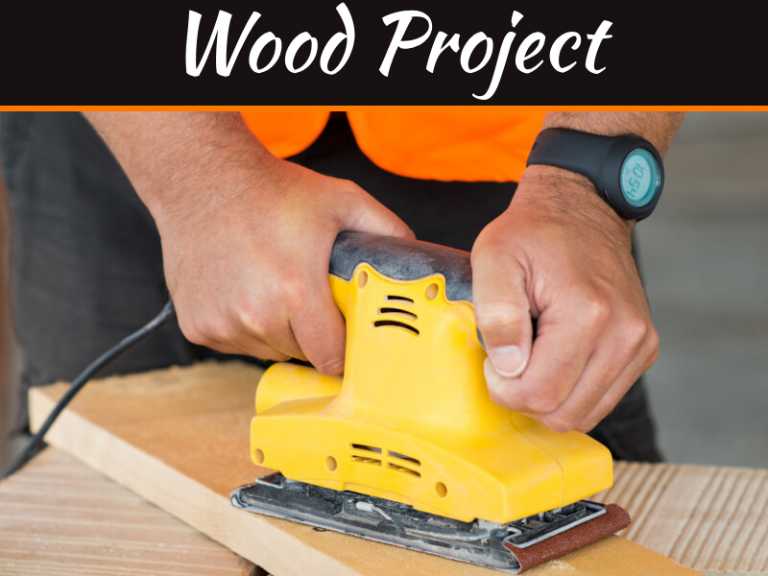 4 Tips To Completing A Wood Project For The First Time