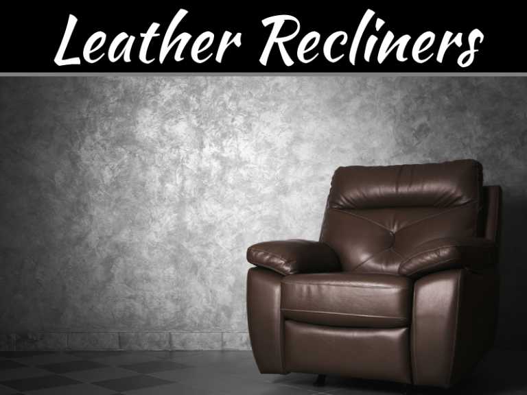 Benefits of Buying Leather Recliners for Home and Office