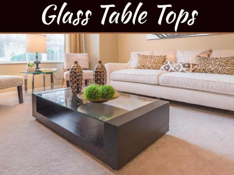 The Perks Of Adding Amazing Glass Table Tops In Your Interior