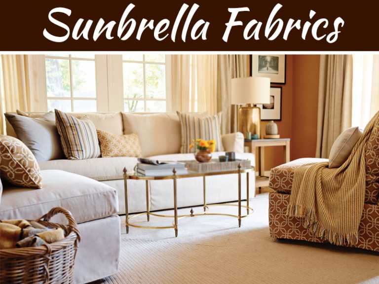 4 Reasons Why You Love Sunbrella Fabrics : Benefits Of Using Sunbrella Fabrics