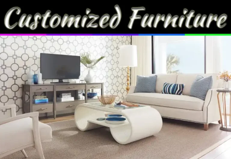 5 Reasons To Go With Customized Furniture