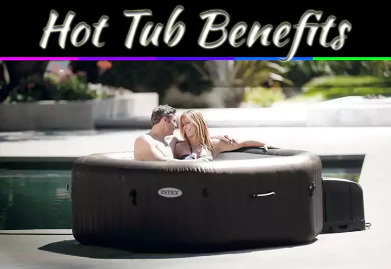 Hot Tub Benefits: 5 Reasons Soaking Is Good For Your Body