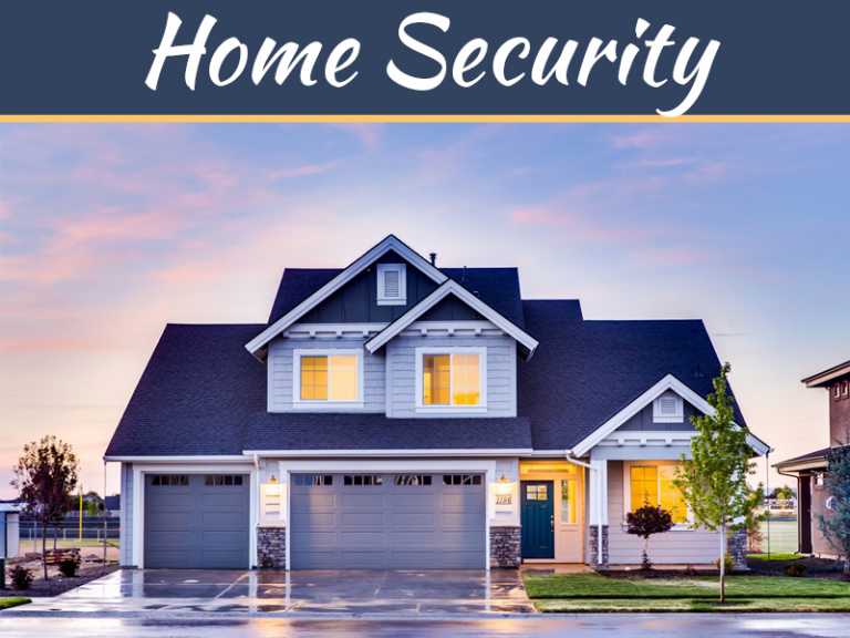Things You Can Do To Keep Your Home And Your Family Safe