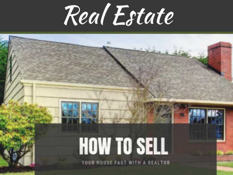 How To Sell Your House Fast With A Realtor