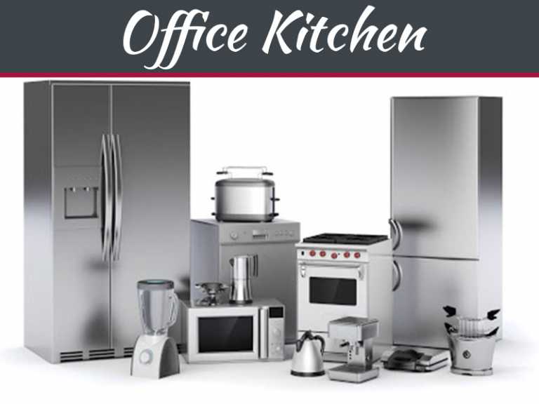 Must-Have Appliances For An Office Kitchen