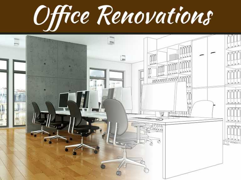 Importance Of Office Renovations And A Few Smart Tips For A Better Outcome