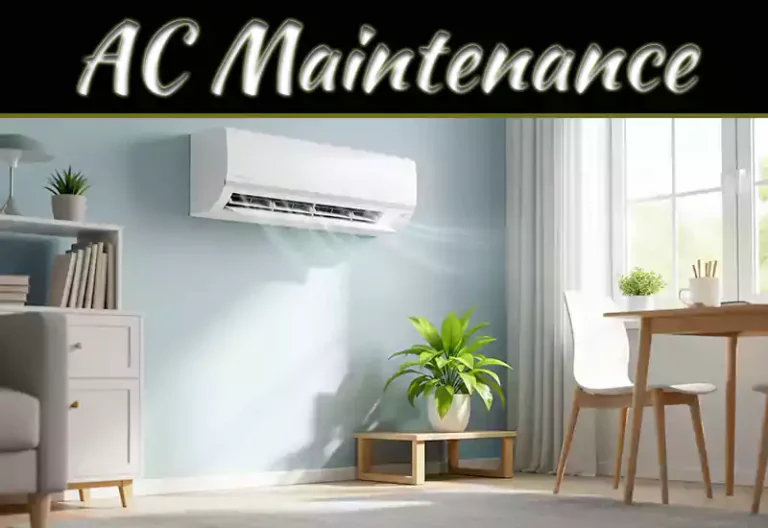 Air Conditioning Maintenance: Keep Your Home Comfortable & Healthy