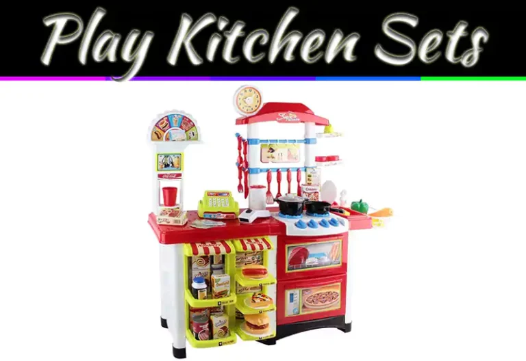 Play Kitchen Sets For Kids: How To Choose The Right One For Your Home