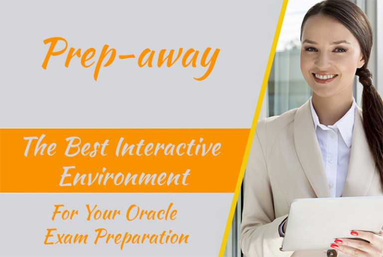 Prep-away - The Best Interactive Environment For Your Oracle Exam Preparation