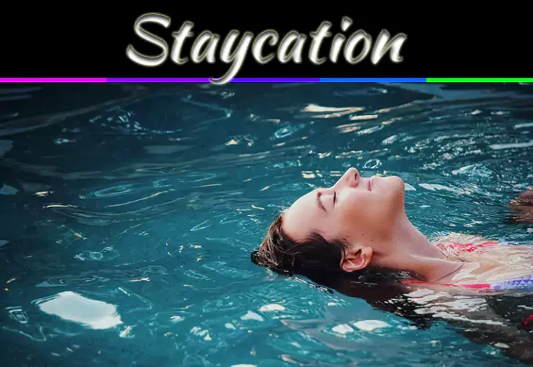 Staycation Mistakes To Avoid For A More Relaxing And Enjoyable Break
