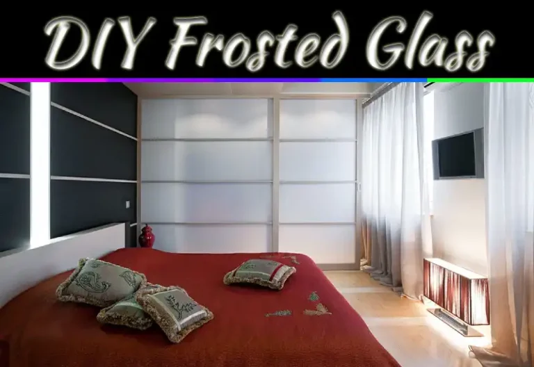 DIY Frosted Glass: Easy Ways To Add Privacy & Style At Home