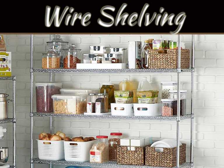 6 Reasons To Use Open Steel Wire Shelving For Home