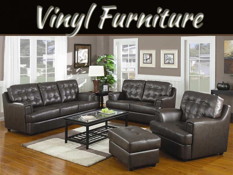 Vinyl Furniture: How To Repair And Maintain It Properly