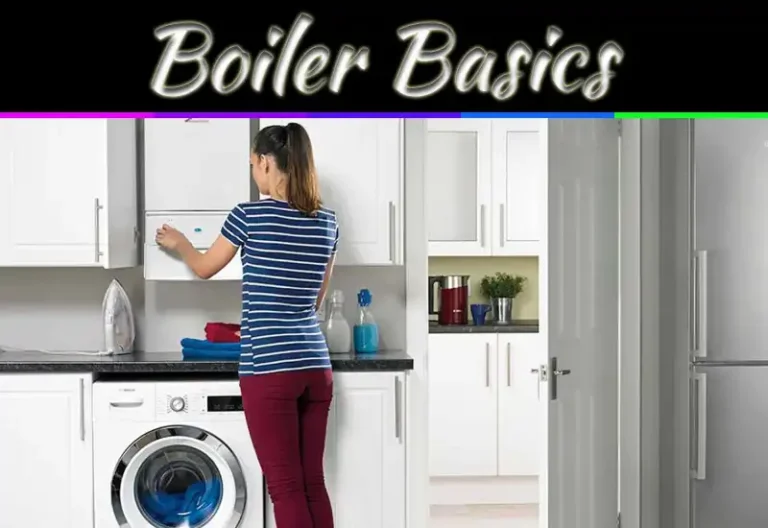 Your Quick Guide To Boiler Basics And Smart Upgrades