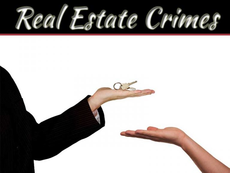 The Various Types Of Real Estate Crimes