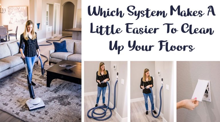 Which System Makes A Little Easier To Clean Up Your Floors