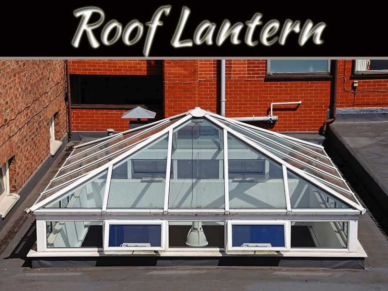 8 Benefits Of Having A Roof Lantern