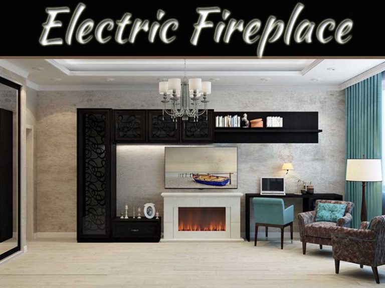 Why Is It Beneficial To Buy An Electric Fireplace?