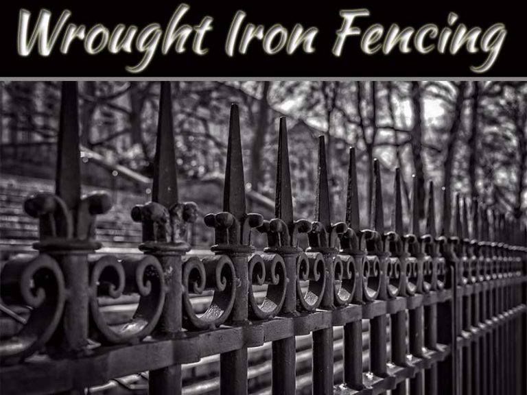 6 Benefits Of Wrought Iron Fencing For Your Home