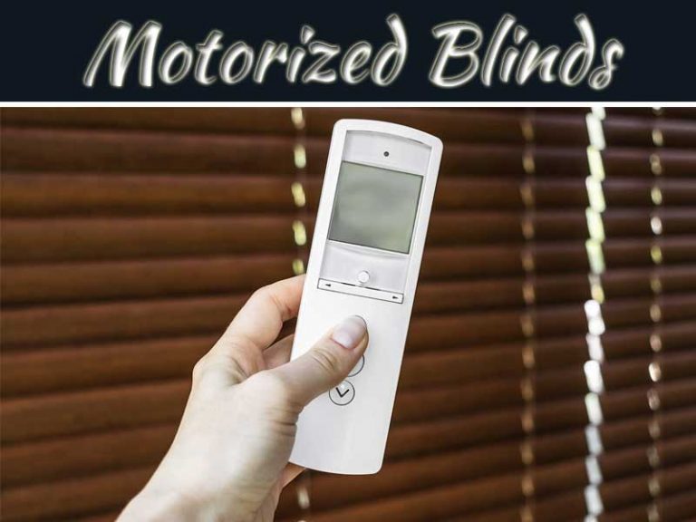 Top 5 Reasons To Choose Motorized Blinds