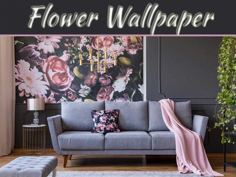 Benefits Of Using Flower Wallpaper In Interior Design