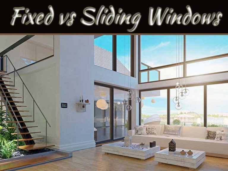 Fixed Windows Vs Sliding Windows: What’s Best For Your Home?