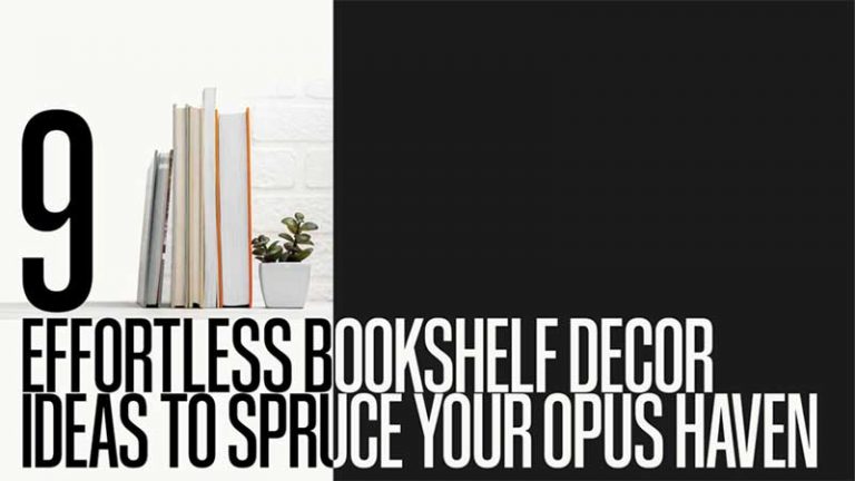 9 Effortless Bookshelf Decor Ideas To Spruce Your Opus Haven