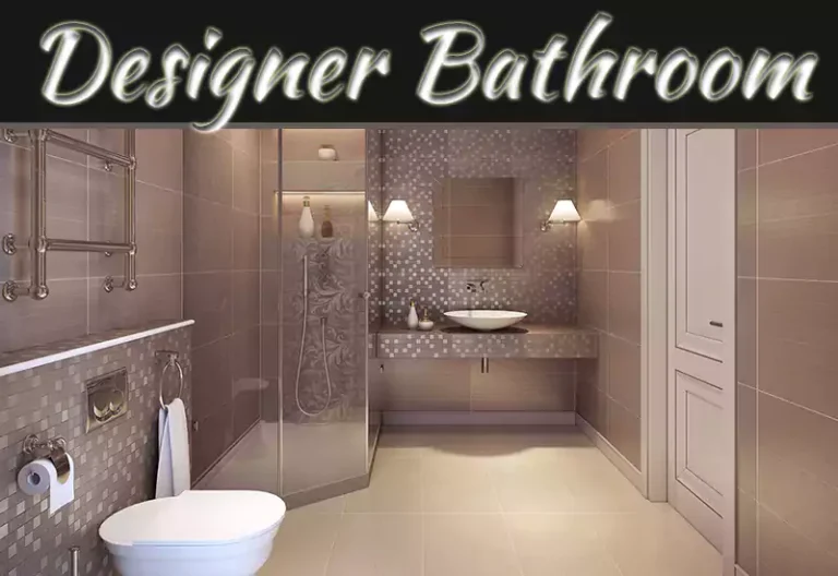 Designer Bathroom Look: 5 Easy Tips To Elevate Style
