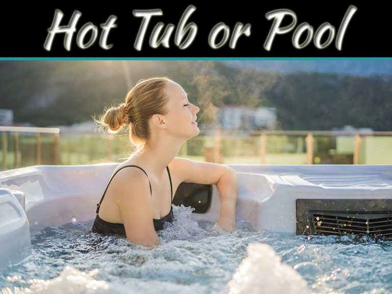 Hot Tub Or Pool: 6 Factors To Consider Before Choosing One