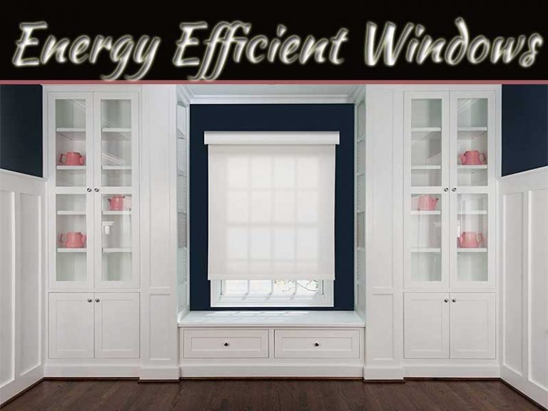 What Are The Benefits Of Energy-Efficient Windows?