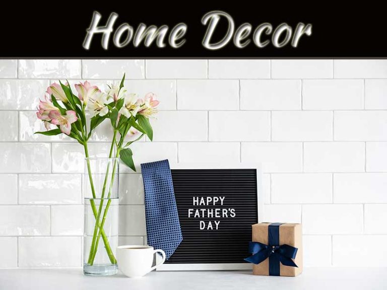Celebrating Father's Day 2023 With Unique Home Decor Ideas