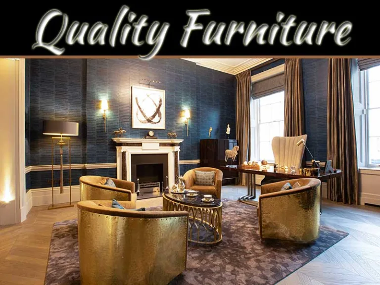 How To Buy Ultra-High-Quality Furniture For Your Home