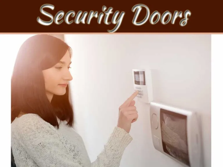Security Doors: A Comprehensive Solution For Property Protection